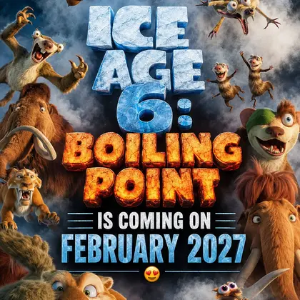 Featured image for ICE AGE 6: BOILING POINT – The Beloved Prehistoric Crew Returns for a Brand-New Adventure